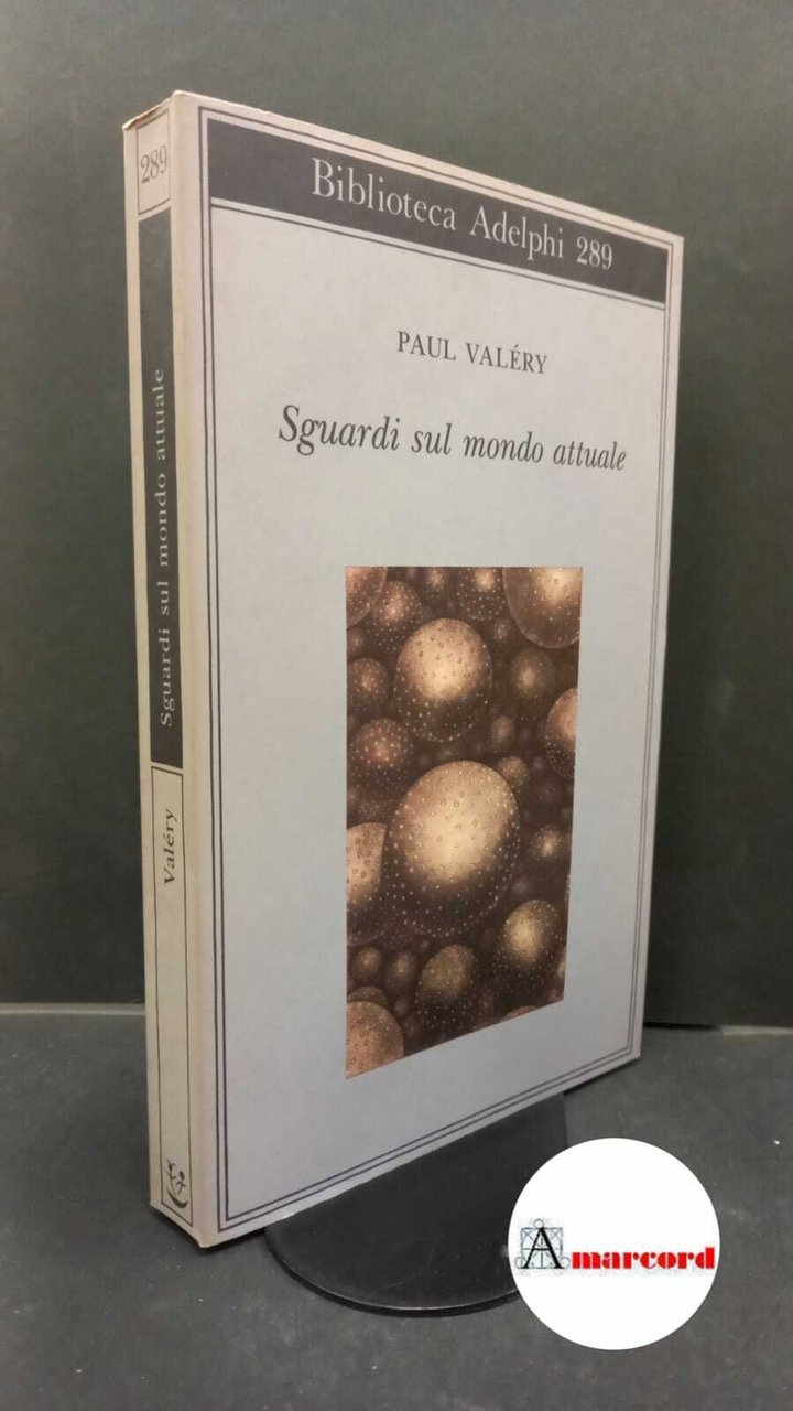 Valéry, Paul. , and Papparo, Felice Ciro. Sguardi sul mondo …
