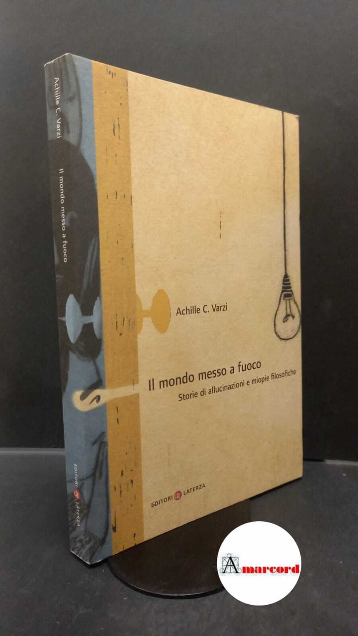 Varzi, Achille C.. �Il �mondo messo a fuoco : storie …