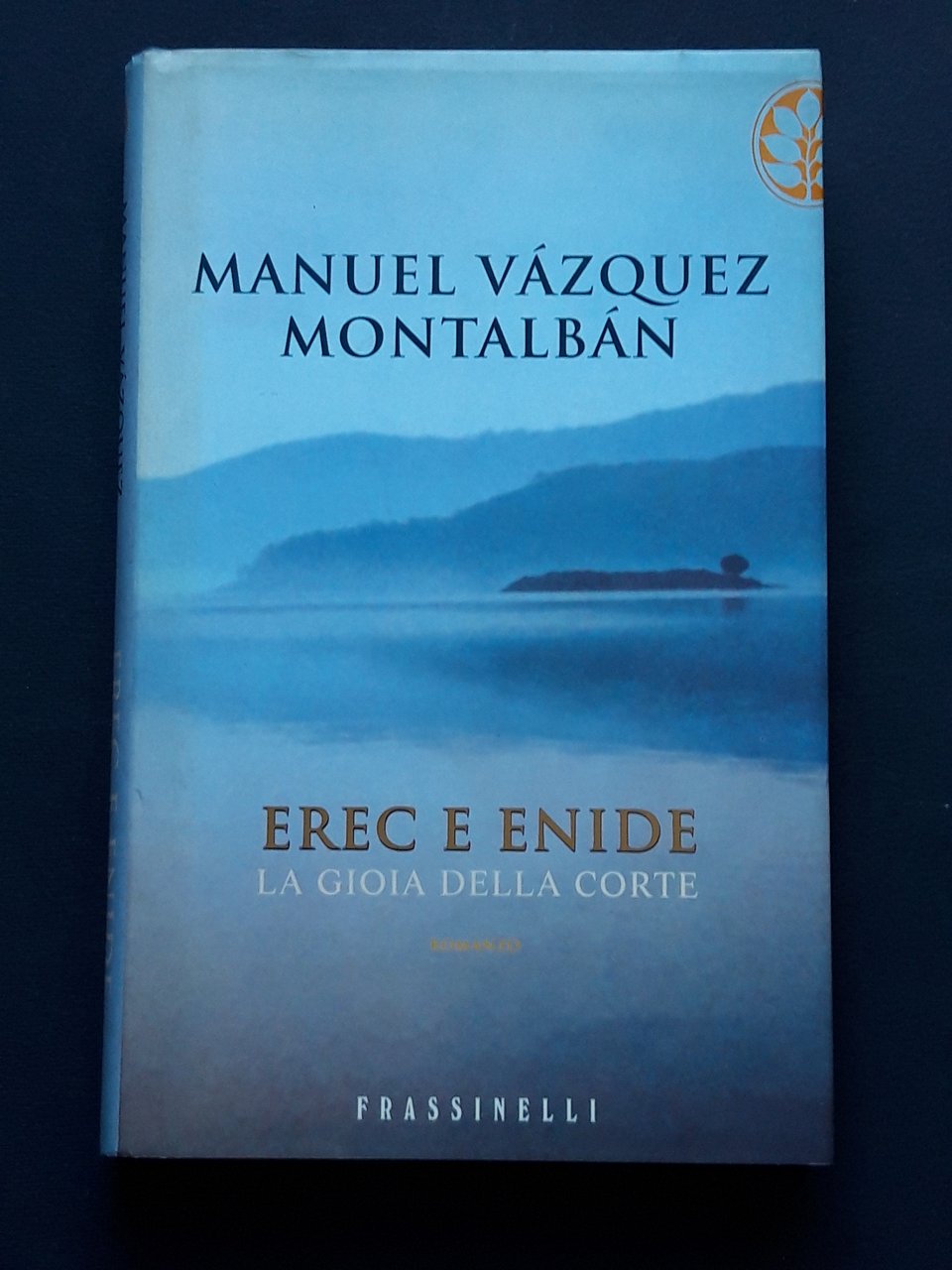 Vazquez Montalban Manuel, Erec e Enide, Frassinelli, 2002 - I