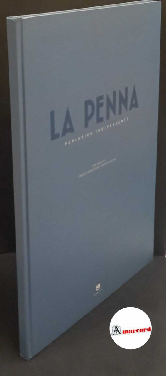 Vecchio, Giorgio. , Carrattieri, Mirco. La penna : periodico indipendente. …