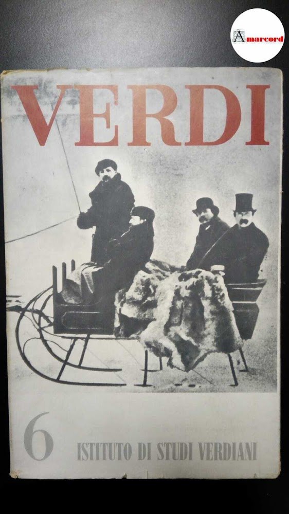 Verdi : bollettino dell'Istituto di studi verdiani, Parma. Parma Istituto …