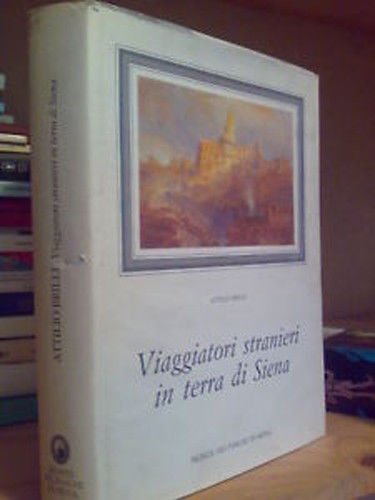 VIAGGIATORI STRANIERI IN TERRA DI SIENA - 1986 | Immagine principale