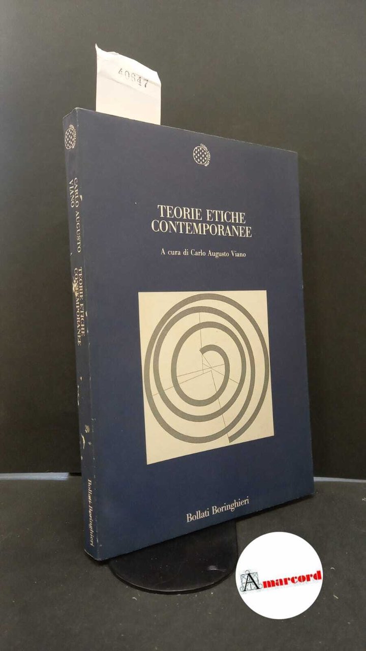 Viano, Carlo Augusto. Teorie etiche contemporanee Torino Bollati Boringhieri, 1990