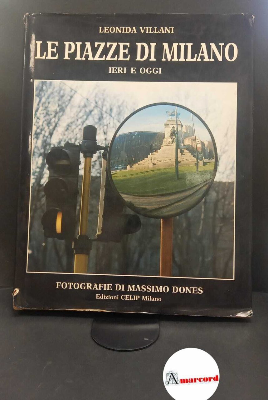 Villani, Leonida. , and Dones, Massimo. Le piazze di Milano … | Immagine principale
