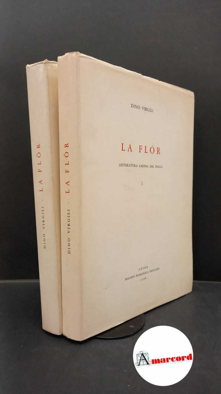 Virgili, Dino. La flor : letteratura ladina del Friuli 2 …