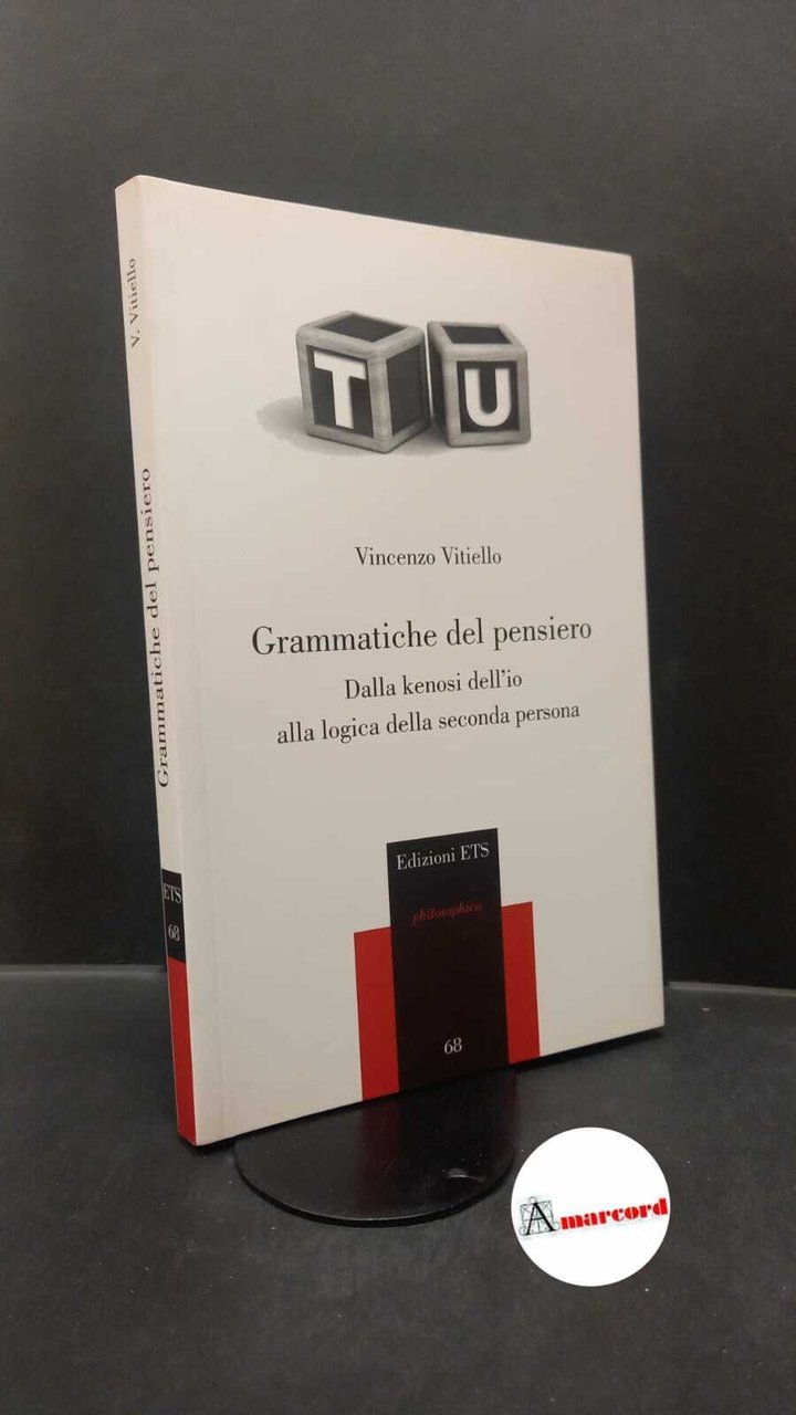 Vitiello, Vincenzo. Grammatiche del pensiero : dalla kenosi dell'io alla …
