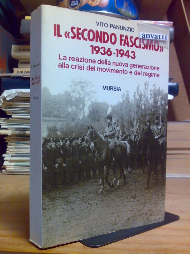 Vito Panunzio - IL SECONDO FASCISMO 1936 - 1943 - …