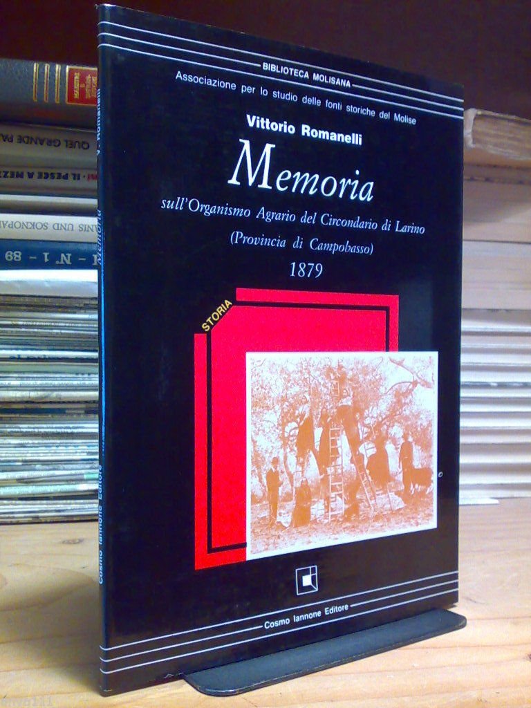 Vittorio Romanelli - MEMORIA SULL'ORGANISMO AGRARIO DEL CIRCONDARIO DI LARINO