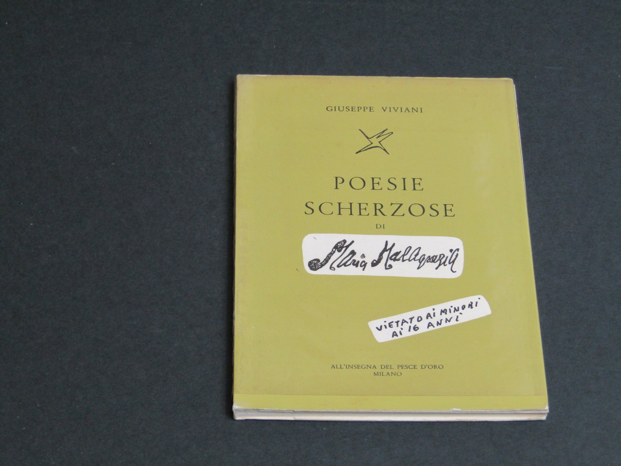 Viviani Giuseppe. Poesie scherzose di Maria Malagrazia. All'insegna del pesce …