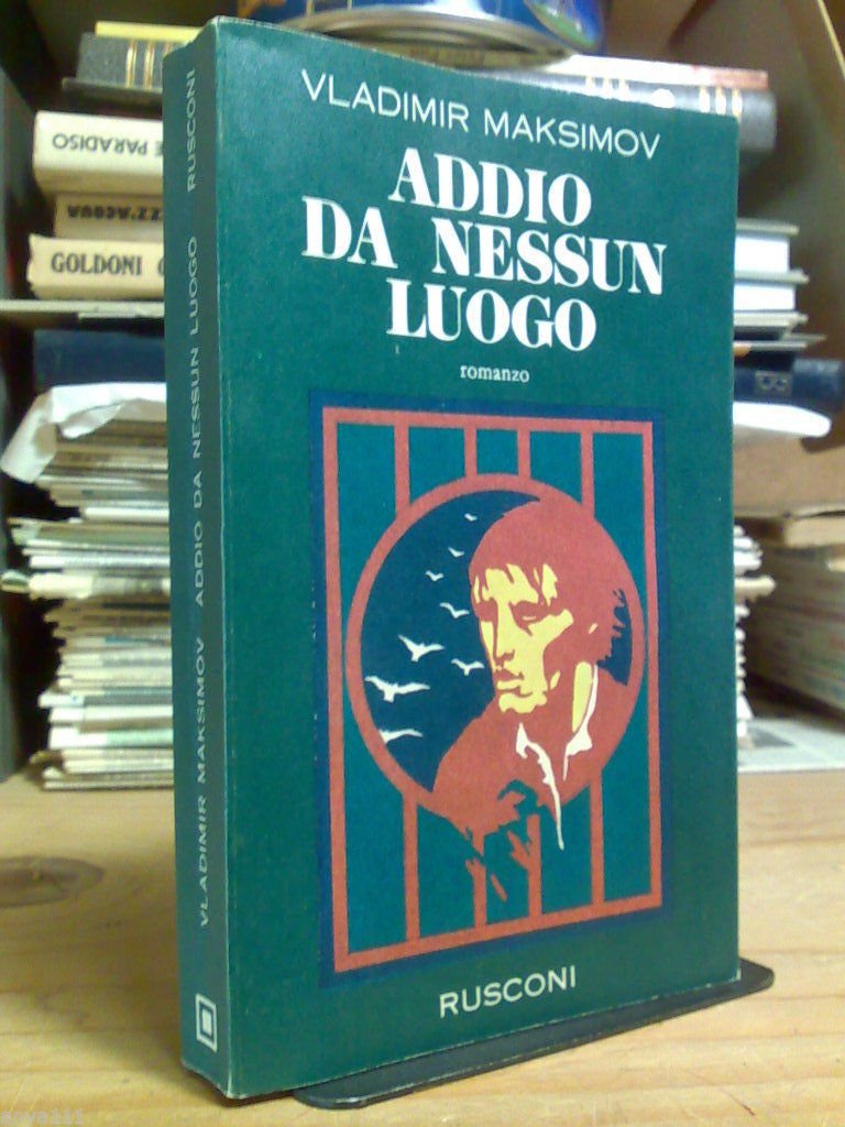Vladimir Maksimov - ADDIO DA NESSUN LUOGO - 1977