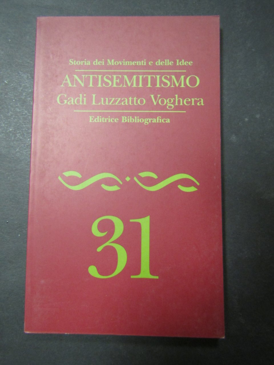 Voghera Gadi Luzzatto. Antisemitismo. Editrice bibliografica. 1997