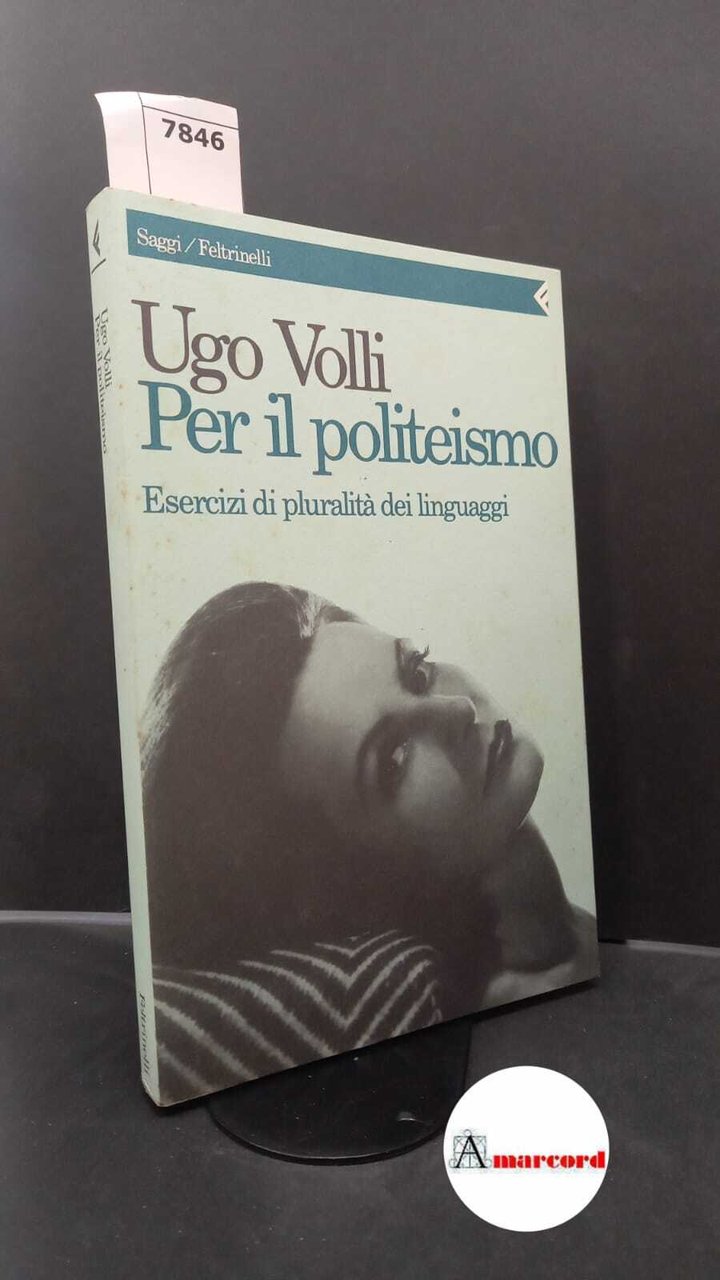 Volli, Ugo. Per il politeismo : esercizi di pluralita dei …