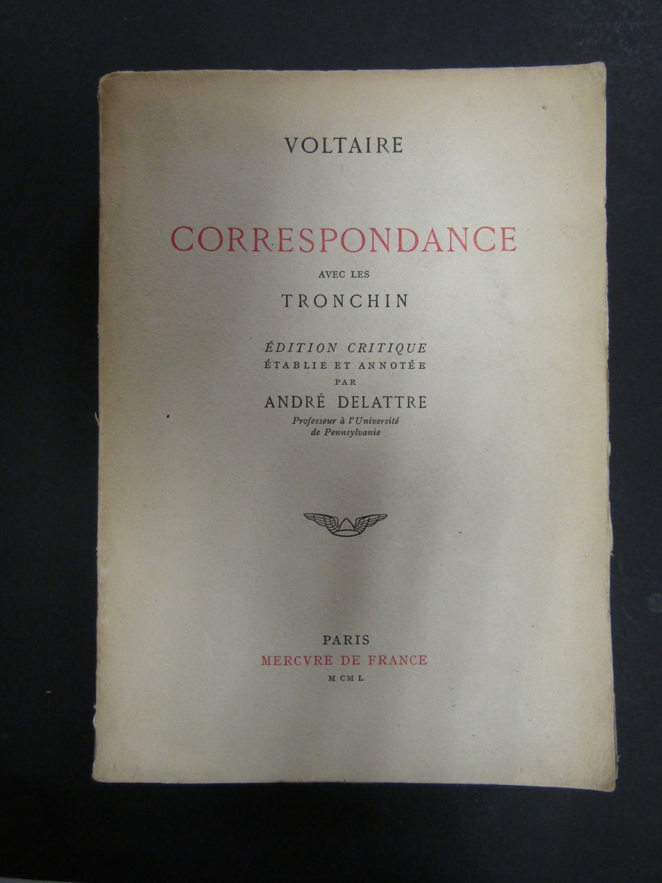 Voltaire. Correspondance avec les Tronchin. Mercure de France. 1950