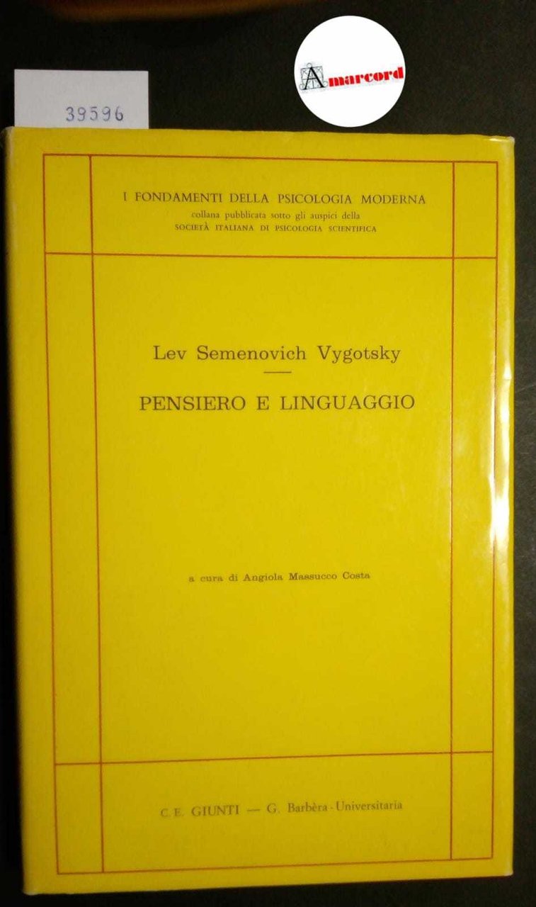 Vygotsky Lev Semenovich, Pensiero e linguaggio, Giunti, 1966 - I