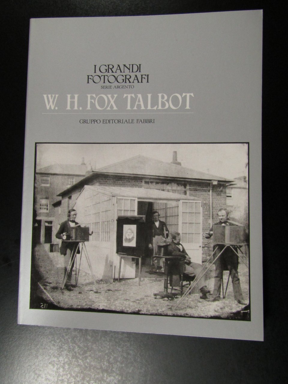 W.H. Fox Talbot. Gruppo Editoriale Fabbri 1983 - I.