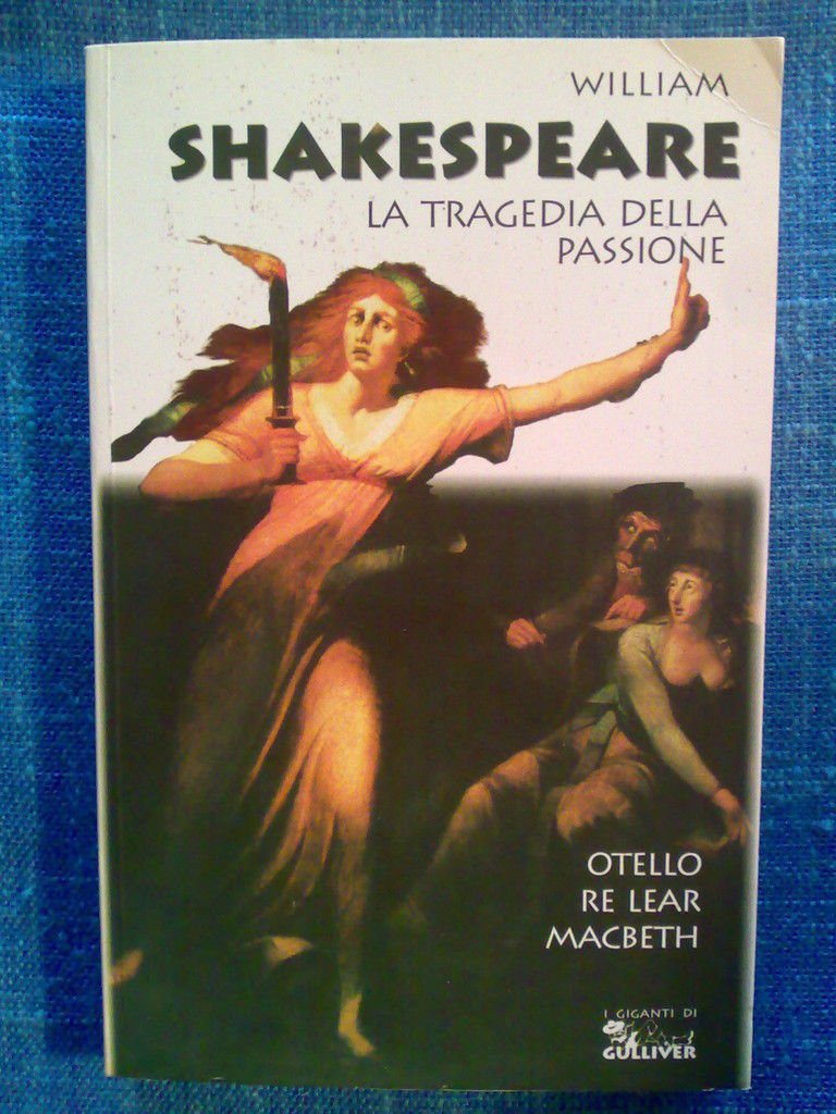 W. Shakespeare - LA TRAGEDIA DELLA PASSIONE - 1996
