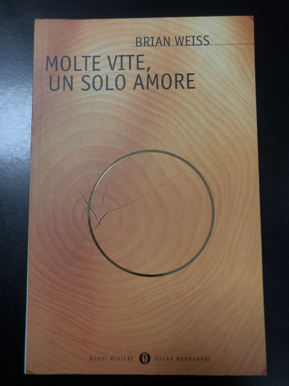 Weiss Brian. Molte vite, un solo amore. Mondadori 2001.