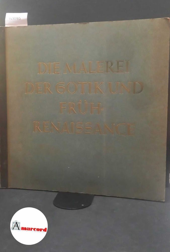 Wiemann,Hermann, Die malerei der gotik und fruhrenaissance, Cigaretten-Bilderdienst, 1938.