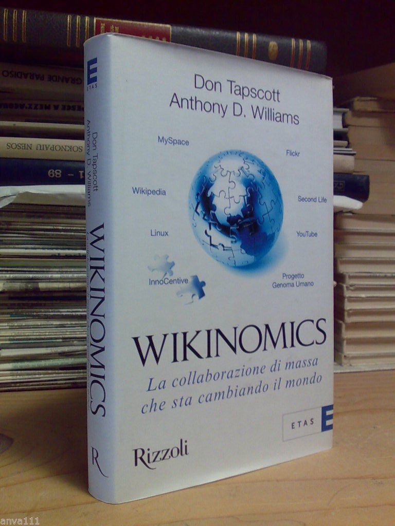 WIKINOMICS / LA COLLABORAZIONE DI MASSA CHE STA CAMBIANDO IL …