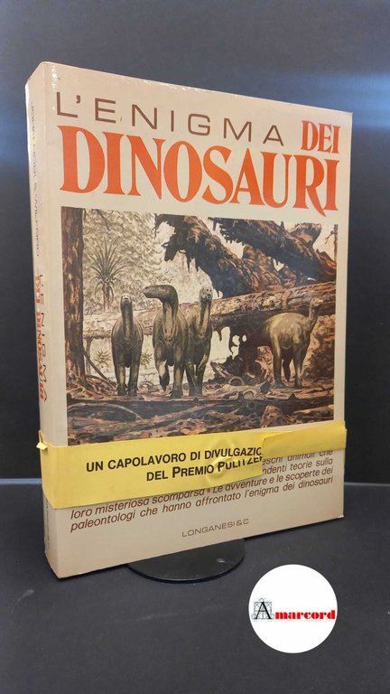 Wilford, John Noble. , and Maldacea, Lucia. L'enigma dei dinosauri Milano Longanesi, 1987