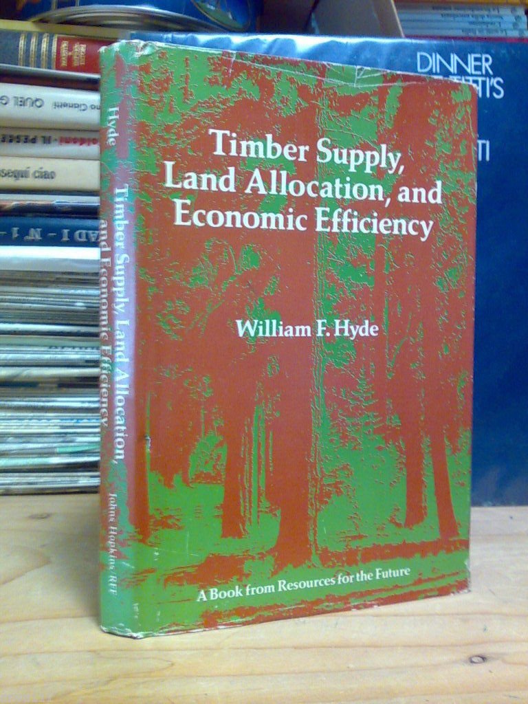William F. Hyde - TIMBER SUPPLY, LAND ALLOCATION, AND ECONOMIC …