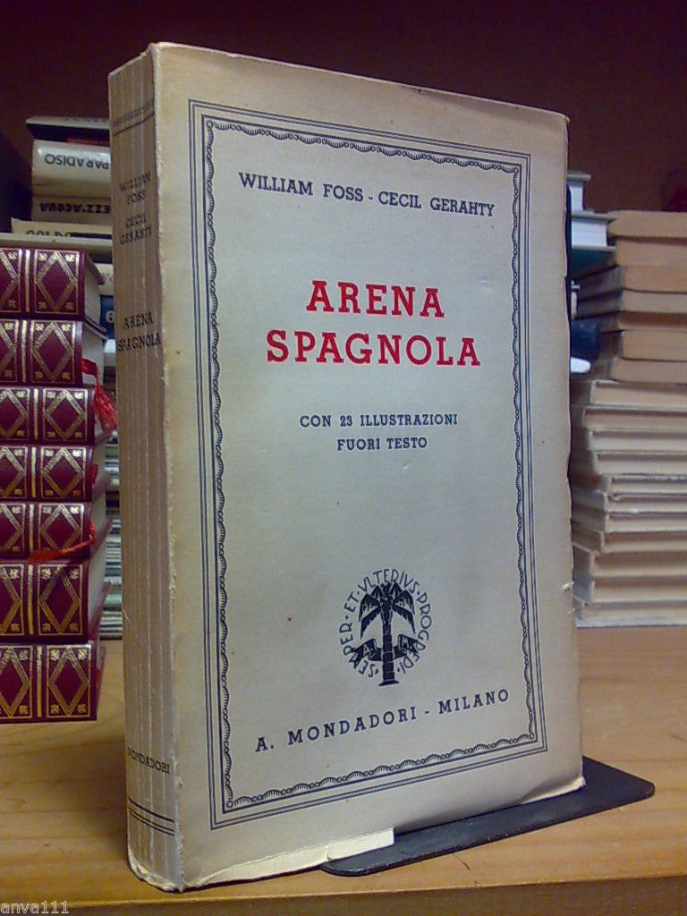 William Foss - Cecil Gerahty - ARENA SPAGNOLA - 1938