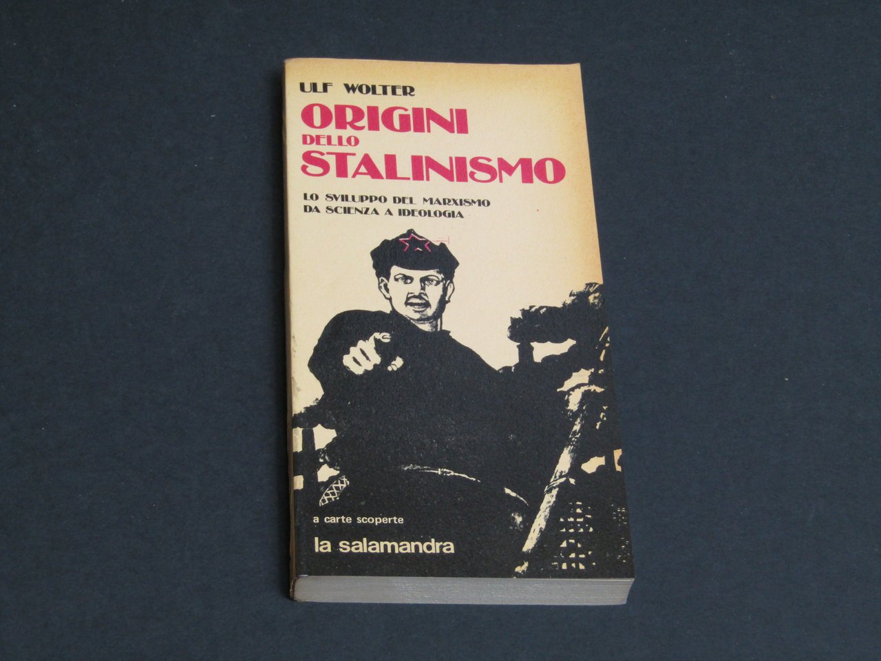 Wolter Ulf. Origini dello Stalinismo. La Salamandra. 1977. | Immagine principale