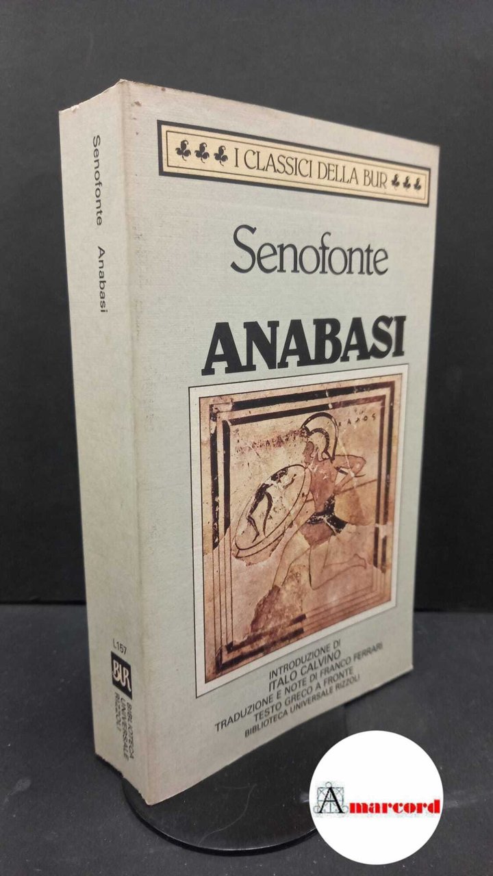 Xenophon. , and Ferrari, Franco. , Calvino, Italo. Anabasi Milano …