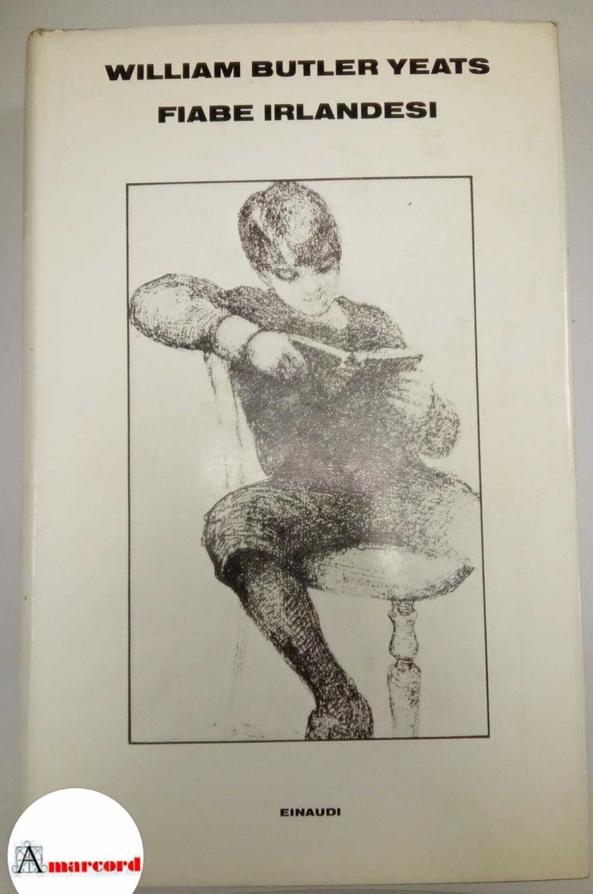 Yeats Butler William, Fiabe irlandesi, Einaudi, 1981.