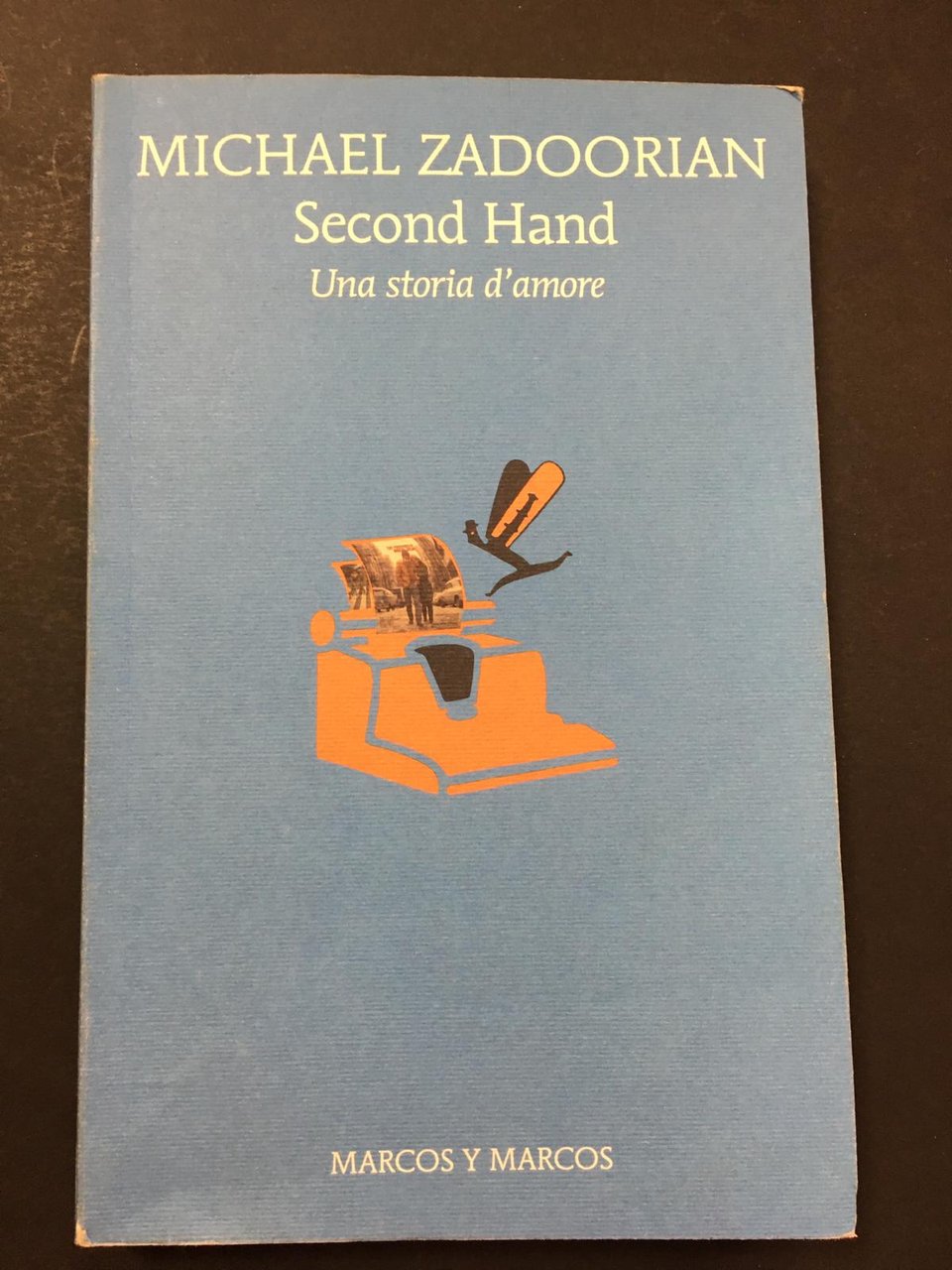 Zadoorian Michael. Second Hand. Una storia d'amore. Marcos y Marcos. … | Immagine principale