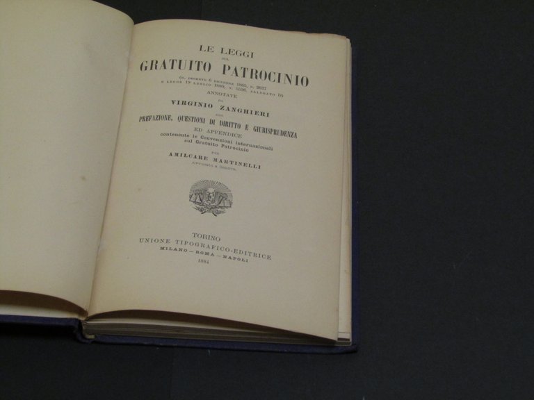 Zanghieri Virginio. Le leggi sul gratuito patrocinio. Unione Tipografico- Editrice. …