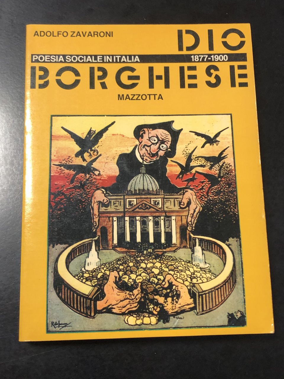 Zavaroni Adolfo. Dio borghese. Poesia sociale in Italia 1877-1900. Mazzotta … | Immagine principale
