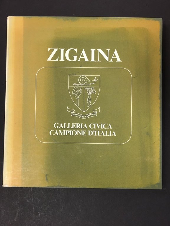 Zigaina. Disegni e tecniche miste 1965-1980. A cura di Pier Luigi Gerosa. Galleria Civica Campione d'Italia. 1981
