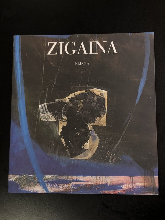 Zigaina. Opere 1947-2000. A cura di Carlo Pirovano. Electa 2000.