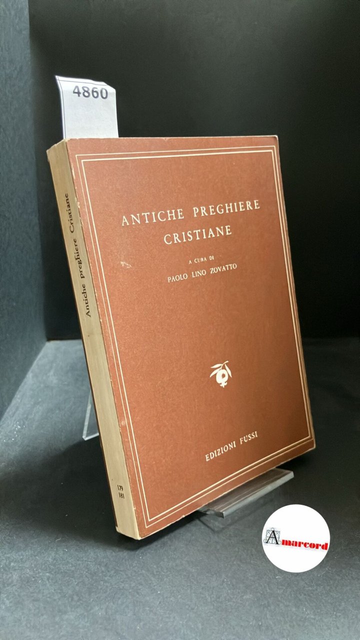 Zovatto, Paolo Lino. Antiche preghiere cristiane Firenze Fussi, 1957 | Immagine principale