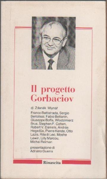 Il Progetto Gorbaciov - Zdenec Mlynar e altri