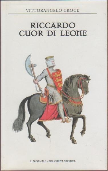 Riccardo Cuor di Leone - Vittorangelo Croce