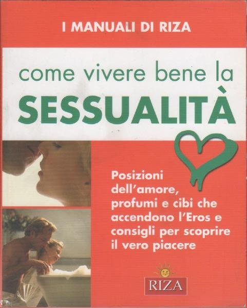 Come vivere bene la sessualità - M. Fiorella Coccolo