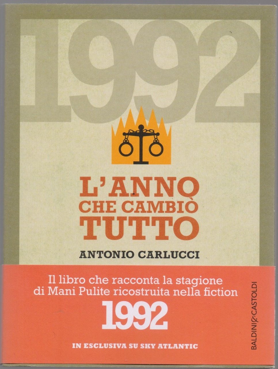 1992. L'anno che cambiò tutto - Carlucci Antonio