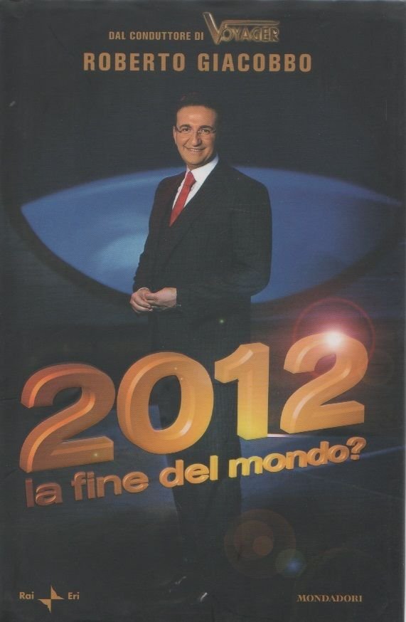 2012 la fine del mondo? - Roberto Giacobbo