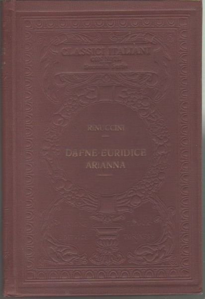 Dafne; Euridice; Arianna - Ottavio Rinuccini