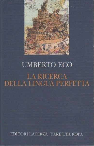 La ricerca della lingua perfetta nella cultura europea - Eco …