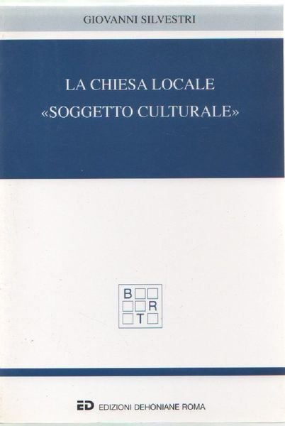 La Chiesa locale "soggetto culturale" - Giovanni Silvestri