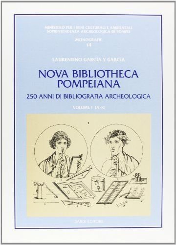 9788885699700 Nova bibliotheca pompeiana. 250 anni di bibliografia archeologica 5F-01