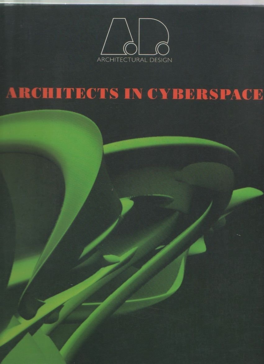 A.D. Profiles. 118. Architects in Cyberspace