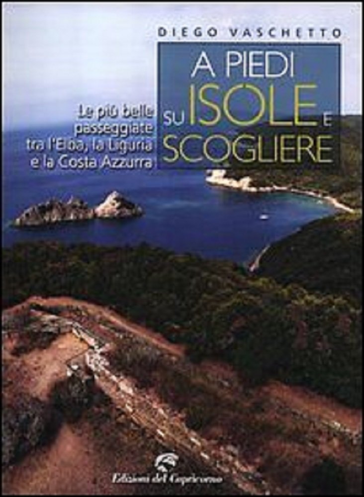 A piedi su isole e scogliere. - Vaschetto Diego