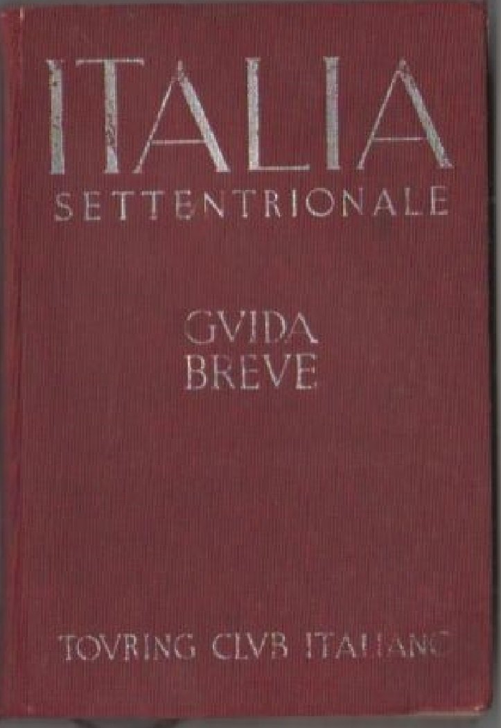 Italia settentrionale. Guida breve (I vol.) - Touring Club Milano …
