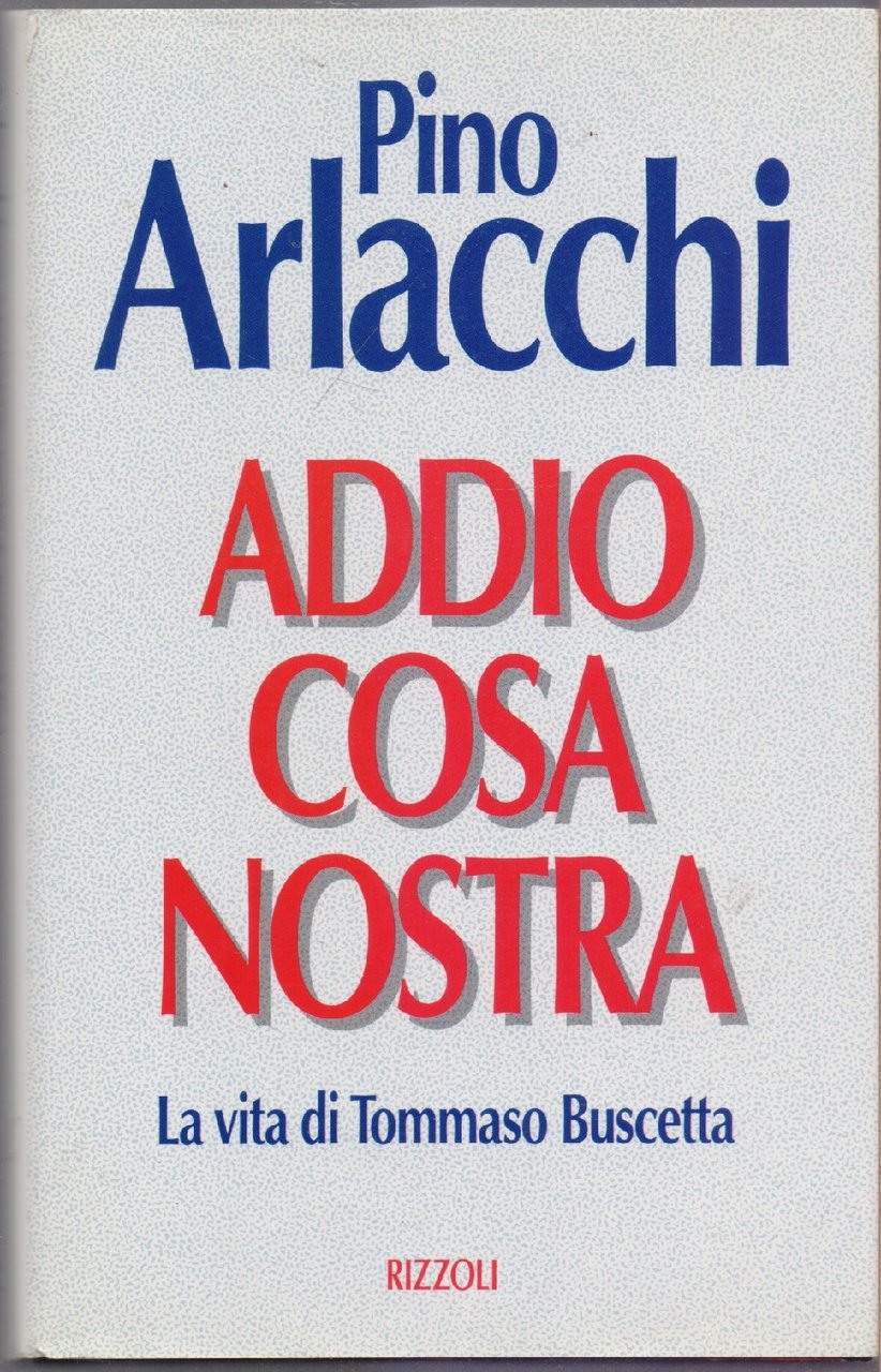 Addio Cosa Nostra. La vita di Tommaso Buscetta - Pino … | Immagine principale