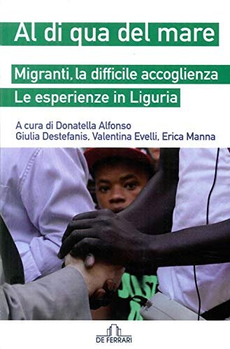 Al di qua del mare. Migranti, la difficile accoglienza. Le …