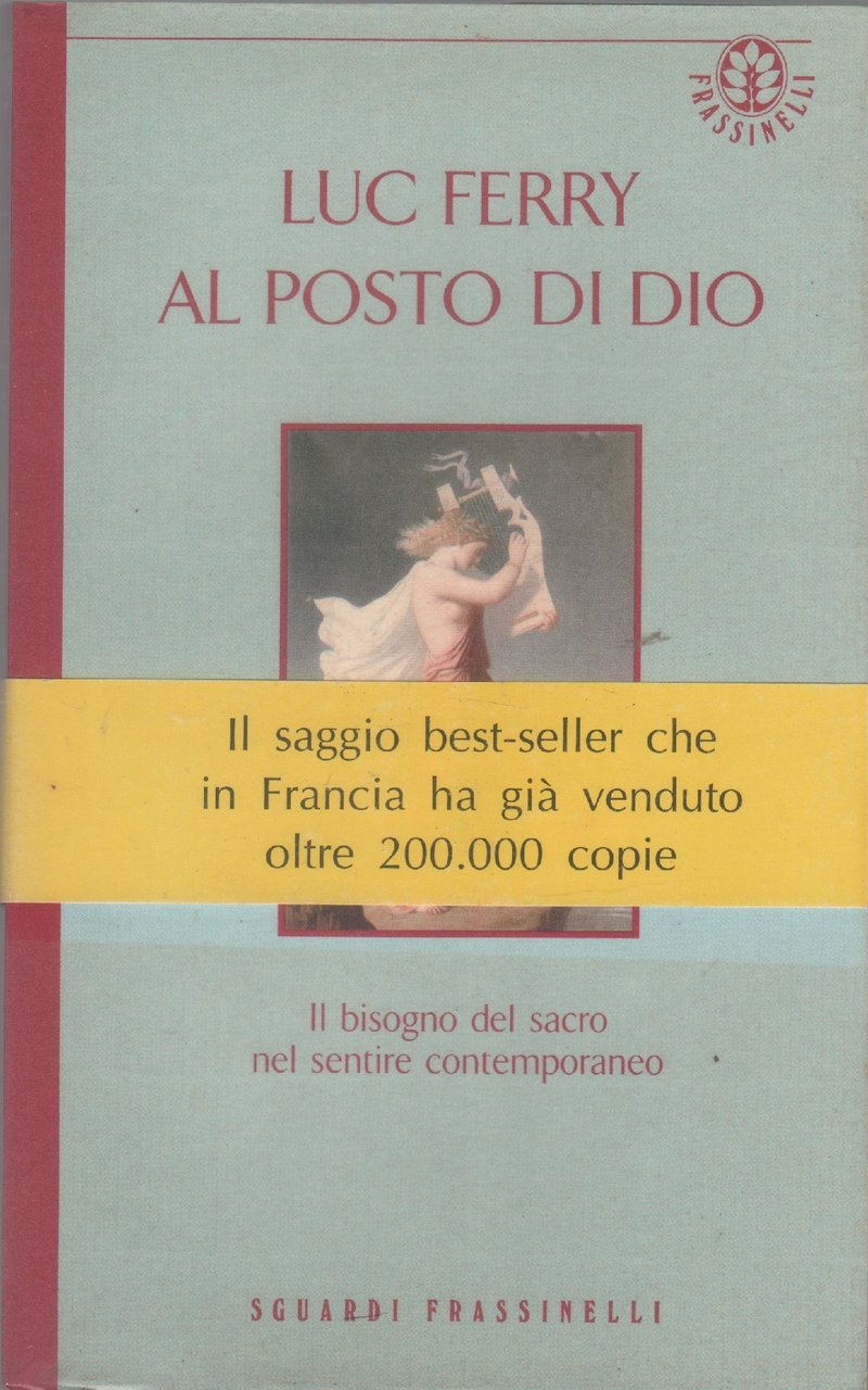 Al posto di Dio. Il bisogno del sacro nel sentire …